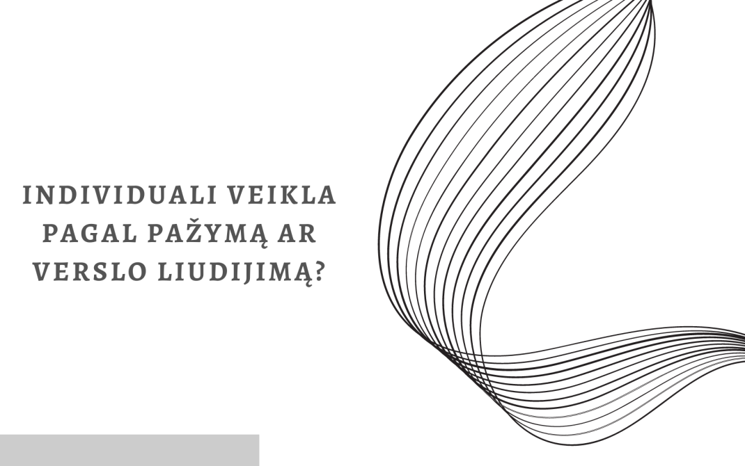 Darbas pagal individualią veiklą pagal pažymą, verslo liudijimą ar darbo sutartį?